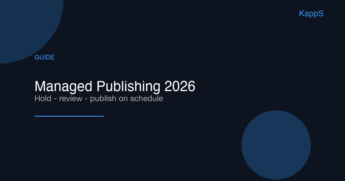Google Play Managed Publishing in 2026: A Step-by-Step Guide to Holding, Reviewing, and Publishing Updates on Your Own Schedule