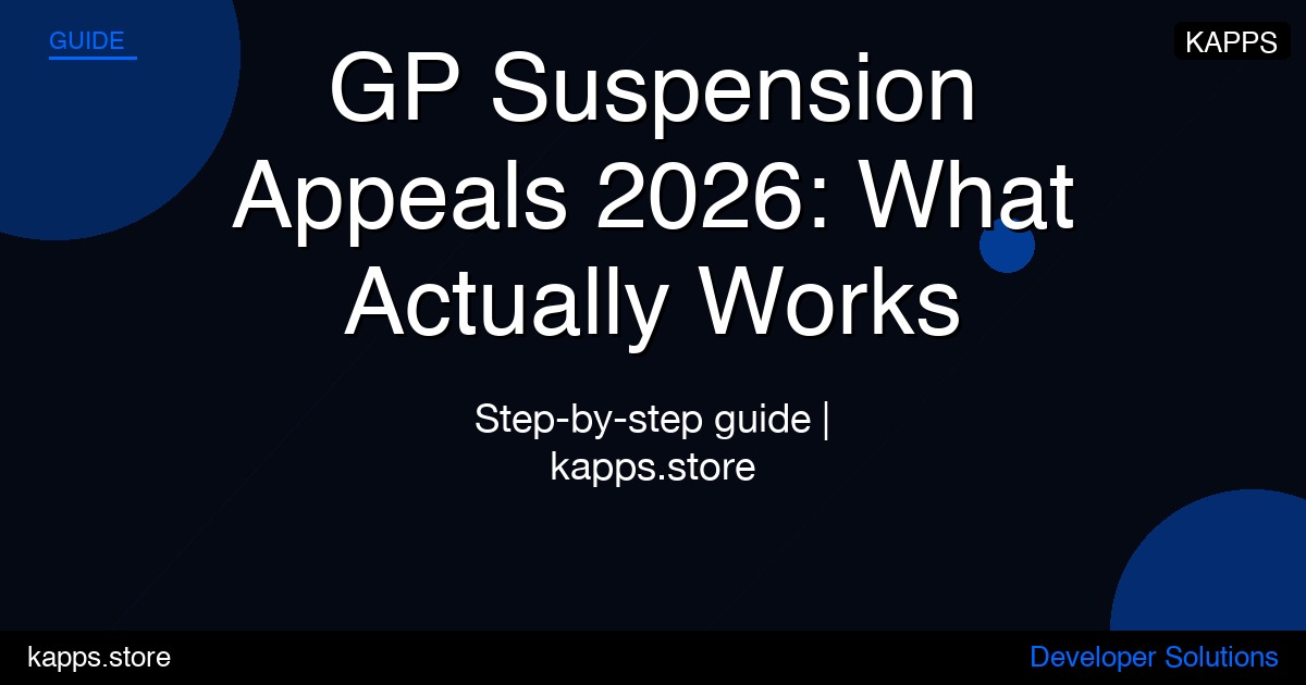 Google Play Suspension Appeal Guide 2026