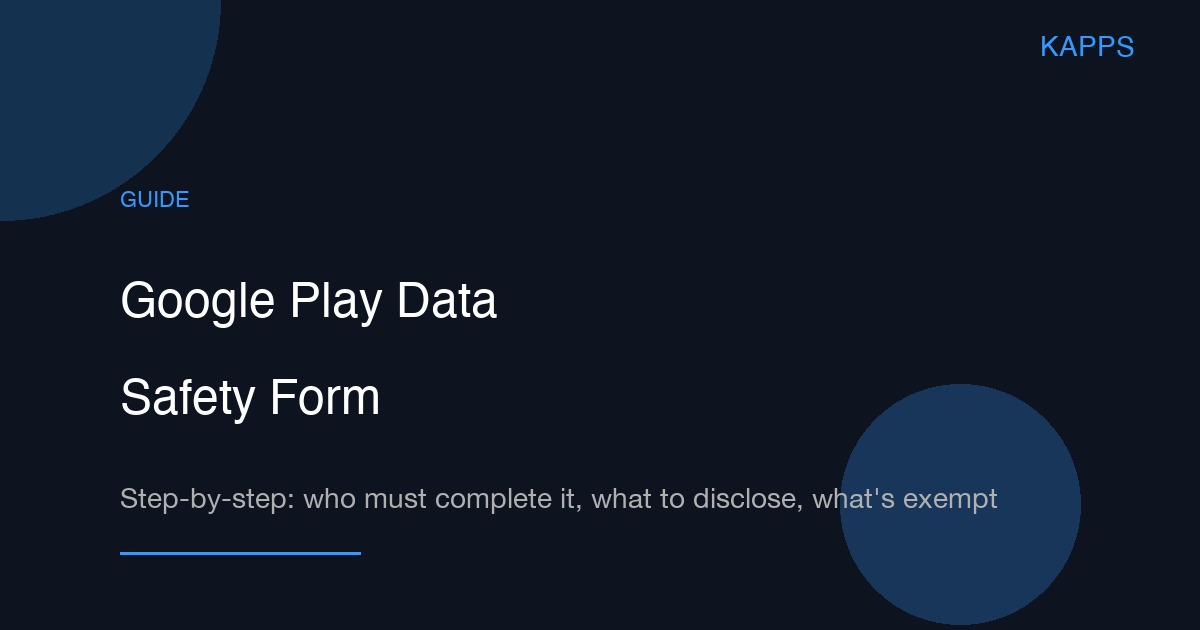 Google Play Data Safety Form in 2026