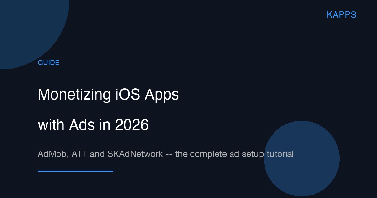 Monetizing iOS Apps with Ads in 2026: A Step-by-Step Tutorial