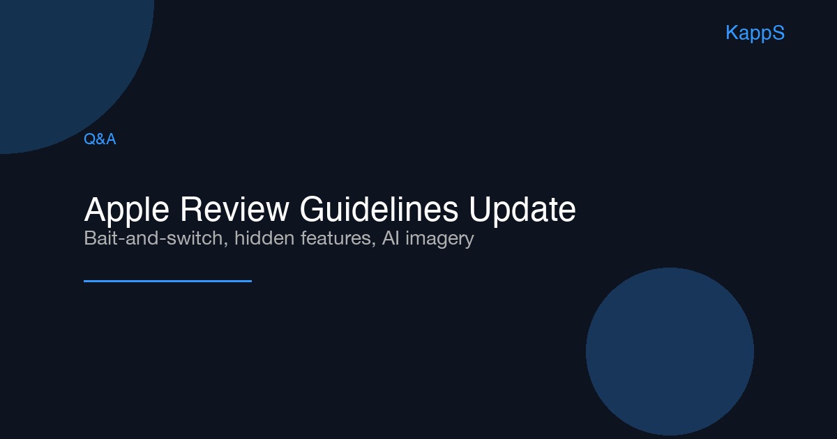 Apple's October 2026 Review Guidelines Update: 8 Questions About Bait-and-Switch, Hidden Features, and Nonconsensual Imagery